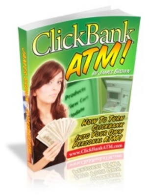 Product picture ClickBank ATM - Making More Money From Your Website
