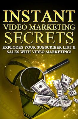 Product picture Instant Video Marketing Secrets - Make More Money